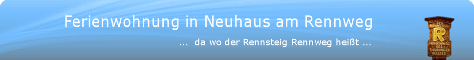 Ferienwohnung Neuhaus am Rennweg